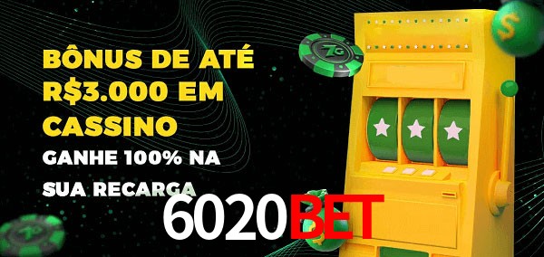 6020Bet melhor bônus de depósito